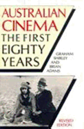 Australian Cinema: The First Eighty Years.