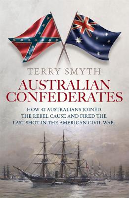 Australian Confederates - Smyth, Terry