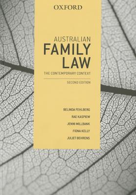 Australian Family Law: The Contemporary Context - Fehlberg, Belinda, and Kaspiew, Rae, and Millbank, Jenni