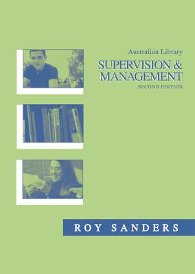 Australian Library Supervision and Management - Sanders, Roy