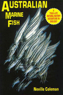 Australian Marine Fish: A True Life Natural History Adventure in Biology