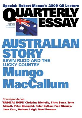 Australian Story: Kevin Rudd and the Lucky Country: Quarterly Essay 36 - MacCallum, Mungo