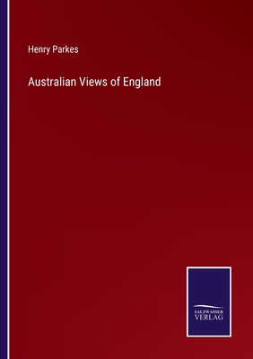 Australian Views of England - Parkes, Henry