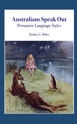 Australians Speak Out: Persuasive Language Styles - Miller, Rodney G