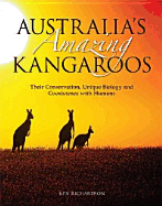 Australia's Amazing Kangaroos: Their conservation, unique biology and coexistence with humans