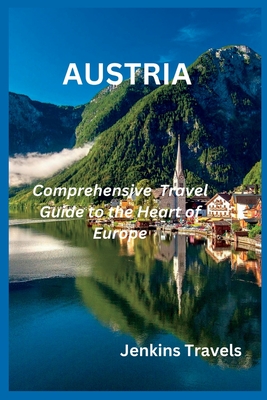 Austria: A comprehensive Travel Guide to the heart of Europe. - Travels, Jenkins