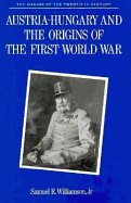 Austria-Hungary and the Origins of the First World War