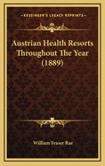 Austrian Health Resorts Throughout the Year (1889)