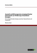 Auswahl und Wirkungsweise energiepolitischer Instrumente zur Frderung erneuerbarer Energien: Eine vergleichende Analyse zwischen Deutschland und Frankreich