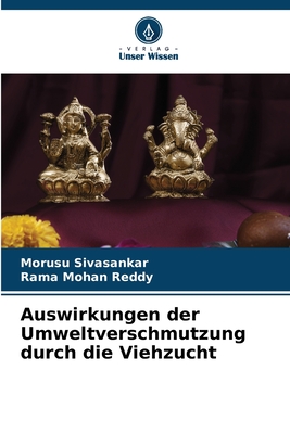 Auswirkungen der Umweltverschmutzung durch die Viehzucht - Sivasankar, Morusu, and Reddy, Rama Mohan