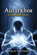 Autarkhos: A Guy Edrich Story