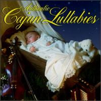 Authentic Cajun Lullabies - Various Artists