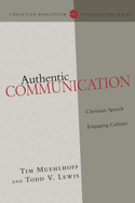 Authentic Communication: Christian Speech Engaging Culture