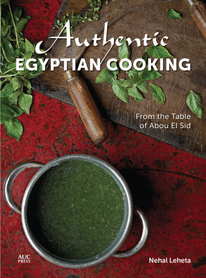 Authentic Egyptian Cooking [Arabic edition]: From the Table of Abou el Sid - Leheta, Nehal