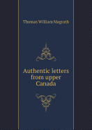 Authentic Letters from Upper Canada