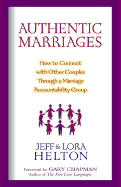 Authentic Marriages: How to Connect with Other Couples Through a Marriage Accountability Group