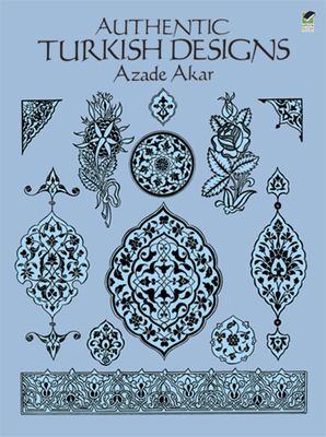 Authentic Turkish Designs - Akar, Azade