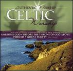 Authentic Worship: Celtic Worship