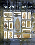 Authenticating Ancient Indian Artifacts: How to Recognize Reproduction and Altered Artifacts