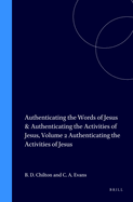 Authenticating the Words of Jesus & Authenticating the Activities of Jesus, Volume 2 Authenticating the Activities of Jesus
