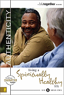 Authenticity: Living a Spiritually Healthy Life