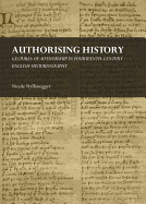 Authorising History: Gestures of Authorship in Fourteenth-Century English Historiography