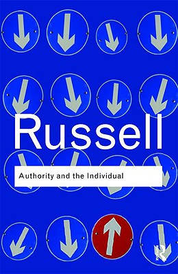 Authority and the Individual - Russell, Bertrand