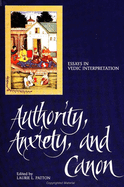 Authority, Anxiety, and Canon: Essays in Vedic Interpretation