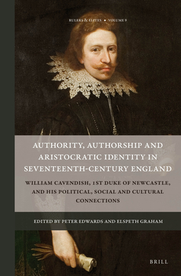 Authority, Authorship and Aristocratic Identity in Seventeenth-Century England - Edwards, Peter, and Graham, Elspeth