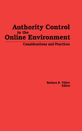 Authority Control in the Online Environment: Considerations and Practices