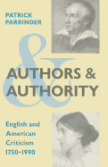 Authors and Authority: English and American Criticism, 1750-1990