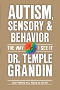 Autism and Sensory Issues: the Way I See It: Everything You Need to Know