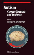 Autism: Current Theories and Evidence