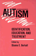 Autism: Identification, Education, and Treatment