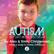 Autism, My Life on the Spectrum