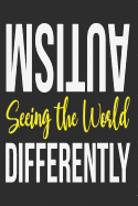 Autism Notebook: Autism Awareness Gift - Seeing the World Differently