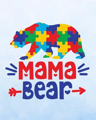 Autism Planner: Weekly Journal and Diary for Parents with Autistic Kids - Mamma Bear - Machelle, Isabella