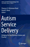 Autism Service Delivery: Bridging the Gap Between Science and Practice