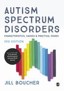 Autism Spectrum Disorders: Characteristics, Causes and Practical Issues