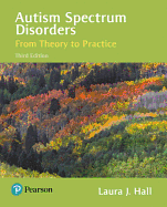 Autism Spectrum Disorders: From Theory to Practice, Enhanced Pearson Etext -- Access Card