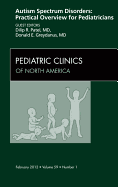 Autism Spectrum Disorders: Practical Overview for Pediatricians, an Issue of Pediatric Clinics: Volume 59-1