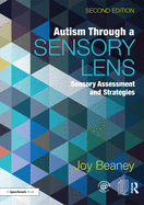 Autism Through a Sensory Lens: Sensory Assessment and Strategies