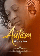 Autism: Why My Son?