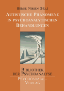 Autistische Phanomene in Psychoanalytischen Behandlungen