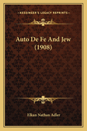 Auto de Fe and Jew (1908)