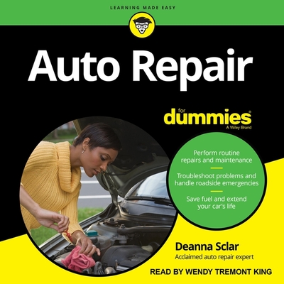 Auto Repair for Dummies: 2nd Edition - King, Wendy Tremont (Read by), and Sclar, Deanna