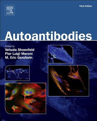 Autoantibodies - Shoenfeld, Yehuda (Editor), and Meroni, Pier Luigi (Editor), and Gershwin, M. Eric, MD (Editor)