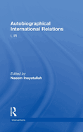 Autobiographical International Relations: I, IR