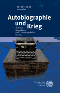 Autobiographie Und Krieg: Asthetik, Autofiktion Und Erinnerungskultur Seit 1914