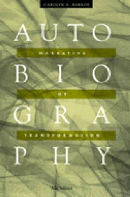 Autobiography: Narrative of Transformation - Barros, Carolyn A
